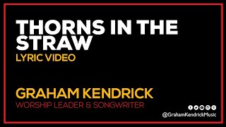 Watch Graham Kendrick Thorns In The Straw video