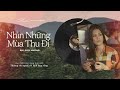 Nhìn Những Mùa Thu Đi (OST Em Và Trịnh) - Bùi Lan Hương (Official Lyrics Video)