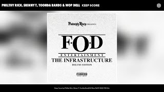 Philthy Rich, Skinny T, Toohda Band$ & Wop Dell - Keep Score (Official Audio)