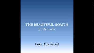 Watch Beautiful South Love Adjourned video