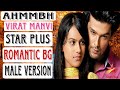 Hua Kya Hua Virat And Maanvi Romantic Music Male Version (EHMMBH) Star Plus