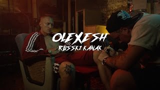 Olexesh - Russki Kanak