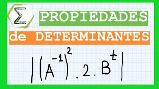 Propiedades de los DETERMINANTES (50c/113)