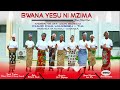 BWANA YESU NI MZIMA - KWAYA YA MT. DON BOSCO CHUO CHA UHASIBU TIA - NUNDU MWANZA (Official Audio) HD