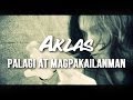 Aklas - Palagi at Magpakailanman (Music Video)