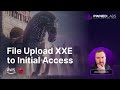 File Upload XXE to Initial Access