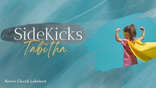 SideKicks | Acts 9 (Tabitha)