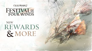 Festival Of The Four Winds Rewards Trailer 2025 Guild Wars 2