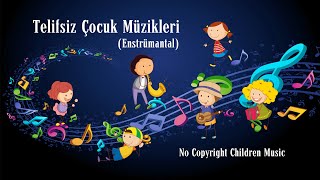 Telifsiz Çocuk Müzikleri (Enstrümantal) - No Copyright Children Music