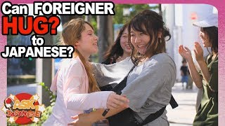 Can Foreigners hug Japanese? How FAR Japanese girls and boys go when greeting a foreigner