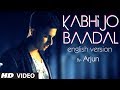 Kabhi Jo Baadal Barse English Version (Song Teaser) By Arjun Feat. Arijit Singh