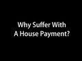 Reverse Mortgage Exposed - Why Suffer With a House Payment?