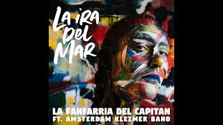 LA IRA DEL MAR - ft. Amsterdam Klezmer Band