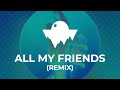 Madeon - All My Friends (Similar Outskirts Remix) [FREE DOWNLOAD]