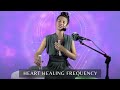 Mei-lan Maurits | Sound Healing | Heart Chakra | Peaceful Music