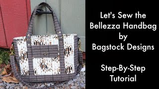 Let’s Sew the Bellezza Handbag by Bagstock Designs - Step-by-Step Tutorial