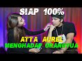 SIAP 100% ATTA AUREL Menghadap Orang tua....