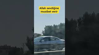 Allah Sevdiğine Musibet Verir