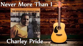 Watch Charley Pride Never More Than I video