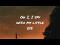 I Spy With My Little Eye (Lyrics)