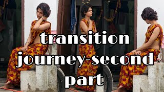 Second Part Of My Transition Journey-