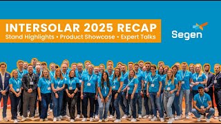 Segen Global At Intersolar 2025 Highlights From Europes Leading Solar Trade Fair