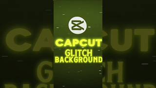Capcut Trending Glitch Background Like Ae Tutorial