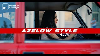 Alsu — Azelow Style (Rəsmi Musiqi su)