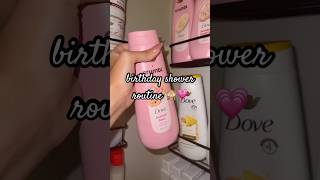Birthday Shower Routine