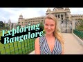 BANGALORE | Exploring the capital of Karnataka