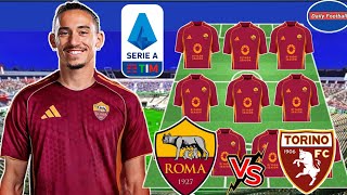 As Roma Vs Torino As Roma Predicted Lineup 3-4-3 As Roma Vs Torino 2025 As Roma Fc