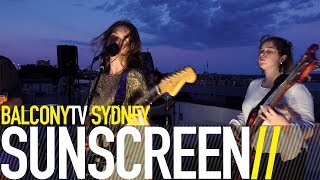 SUNSCREEN - TIDE (BalconyTV)