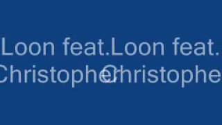 Watch Loon What Did You Say Ft Christopher video