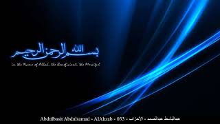 Hd Abdulbasit Abdulsamad - Alahzab - 033 - عبدالباسط عبدالصمد - الأحزاب