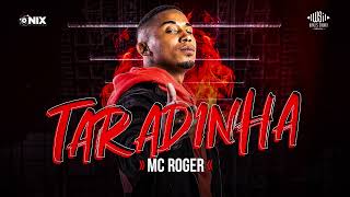 Mc Roger - Taradinha