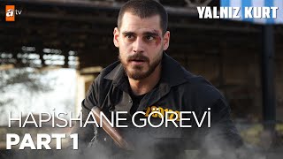Yalnız Kurt Altayın Hapishane Görevi Kısım 1