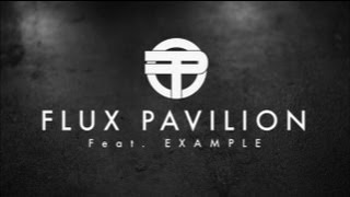 Flux Pavilion Ft. Example Out Now! - Daydreamer