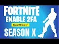 Fortnite How to Enable 2fa & Unlock Boogie Down Emote (Season X) PS4*XBOX*SWITCH*PC*