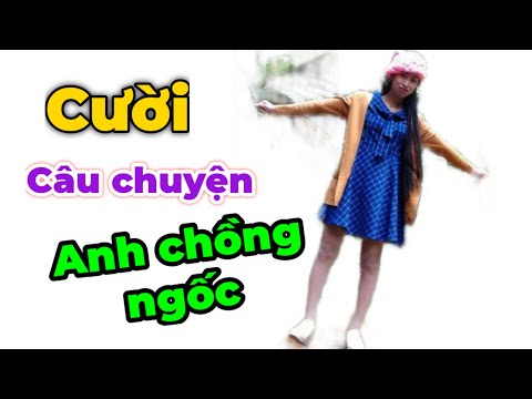 Truyện cười tiếu lâm hay - Chuyện cười thư giãn - Tuyển tập truyện cười vợ chồng - Cười xỉu - P110