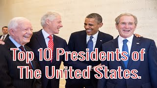Top 10 Presidents of the United States | Top 10 Presidents of the USA.