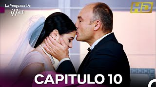 La Venganza De Iffet Capitulo 10 Doblado En Español