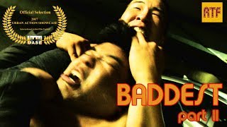 BADDEST - PART 2 (2017) | Short Film
