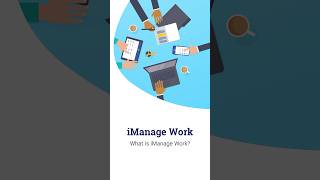 What Is Imanage Work?