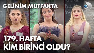 Gelinim Mutfaktada 179. Hafta Kim Birinci Oldu? 25 Mart 2022