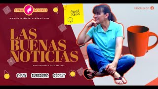 La Buena Noticia por Pastora Luz Martinez