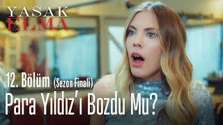 Para Yıldızı Bozdu Mu? - Yasak Elma 12. Bölüm