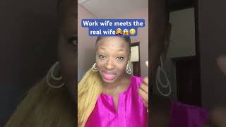 Work Wife Meets The Real Wife