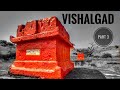 Vishalgad | Part 3 | Swarajya | Maratha forts | Malkapur | विशाळगड |स्वराज्य | बाजीप्रभू देशपांडे