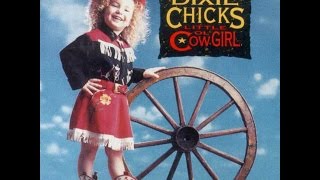 Watch Dixie Chicks Little Ol Cowgirl video