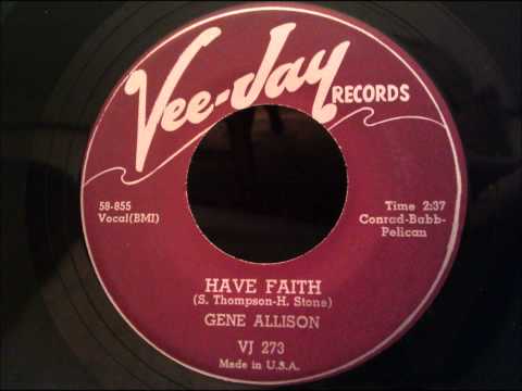 Gene Allison - Have Faith - Beautiful 50's R&B Ballad